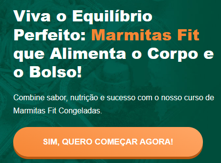 Combine sabor, nutrição e sucesso com o nosso corso de Marmitas Fit